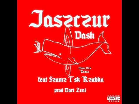 Jaszczur ft Szamz Tsk Rzabka "Dash" (prod.Dart Zeni)