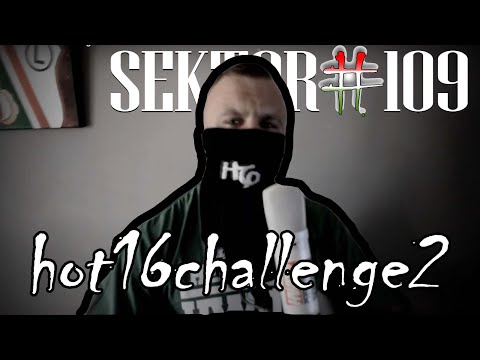 GAŁA  (SEKTOR#109) -  #Hot16Challenge2