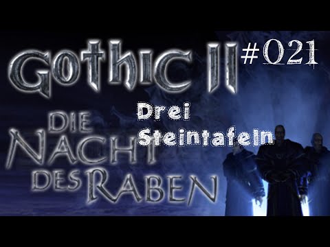 Let's Play Gothic II Die Nacht des Raben #021 - Drei Steintafeln