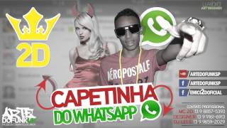 Mc 2D - Capetinha do Whatsapp - DjLeLe - Música Nova