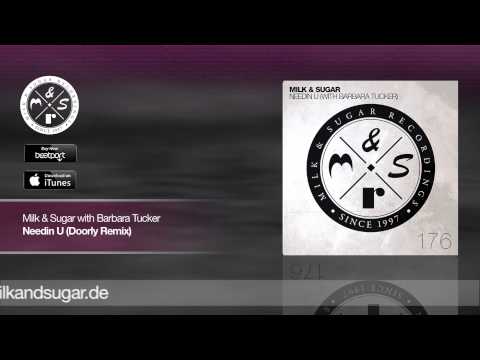 Milk & Sugar with Barbara Tucker - Needin U (Doorly Remix) | Preview