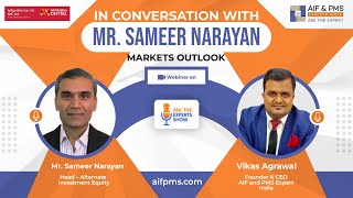 In Conversation with Mr. Sameer Narayan – Markets Outlook