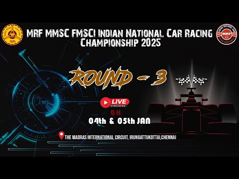 MRF MMSC FMSCI Indian National  Car Racing Championship 2025  Day 1 Round 3