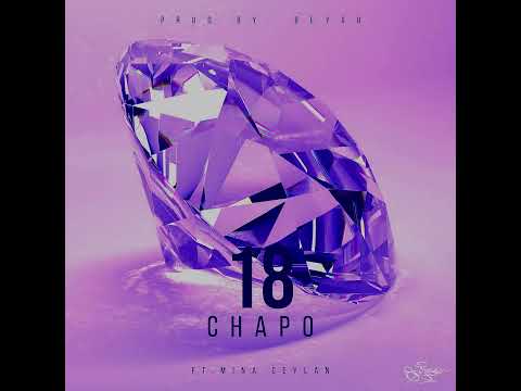 Chapo ft.Mina Ceylan - 18 (Official Audio)