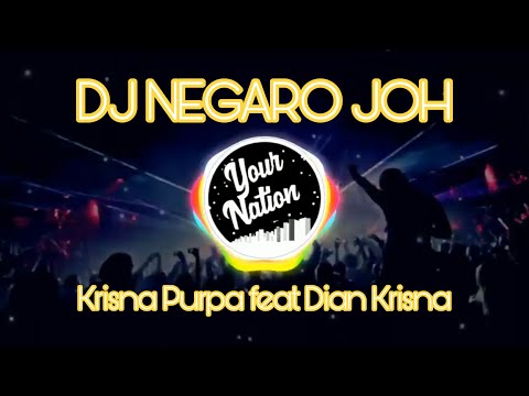 DJ NEGARO JOH - KRISNA PURPA FEAT DIAN KRISNA
