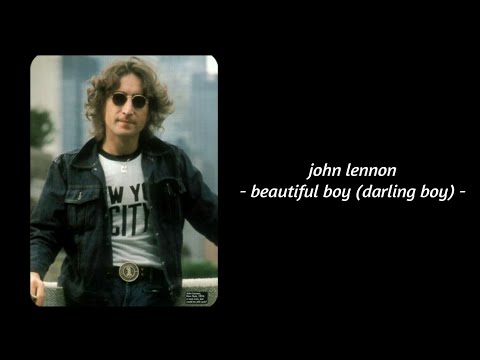 John Lennon - Beautiful Boy (Darling Boy) (Lyrics)