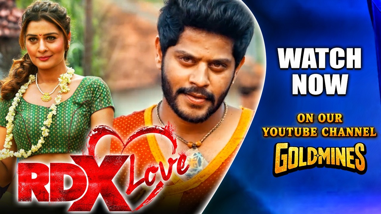 RDX Love (Hindi) Watch Now On Our YouTube Channel #Goldmines | Tejus Kancherla, Payal Rajput
