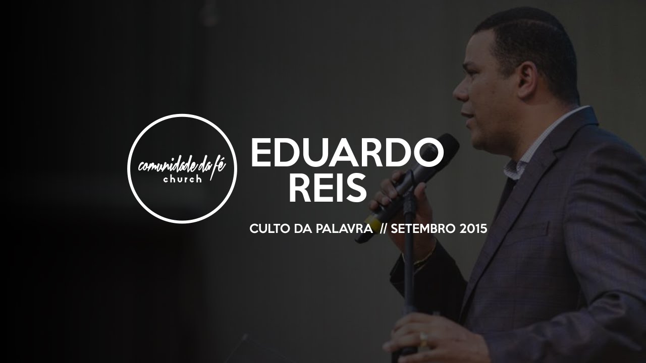 Eduardo Reis // Os Propósitos de Deus para nós