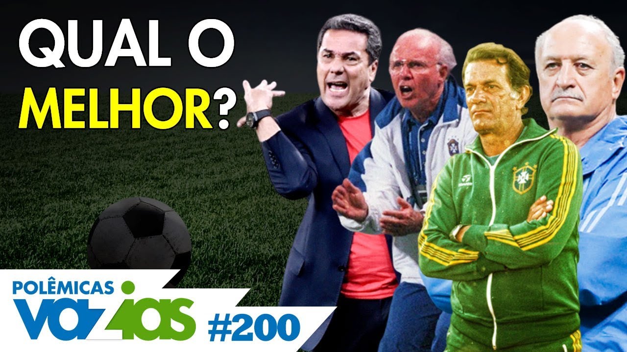 Qual o MELHOR TÉCNICO da HISTÓRIA do FUTEBOL BRASILEIRO? - Polêmicas Vazias #200