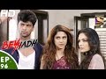 Beyhadh बेहद Ep 96 21st Feb 2017