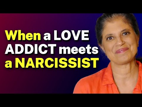 When a LOVE ADDICT meets a NARCISSIST