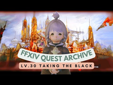 Black Mage: Lv.30 Taking the Black // FFXIV Quest Archive