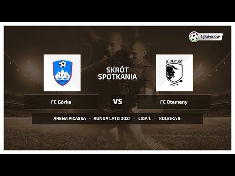 Liga Fanów: FC Górka - FC Otamany ( Lato 2021 )