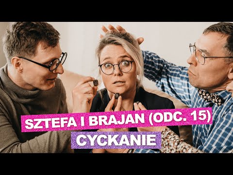 Sztefa i Brajan - Cyckanie [odc.15]