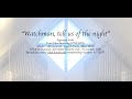 Watchman, tell us of the night