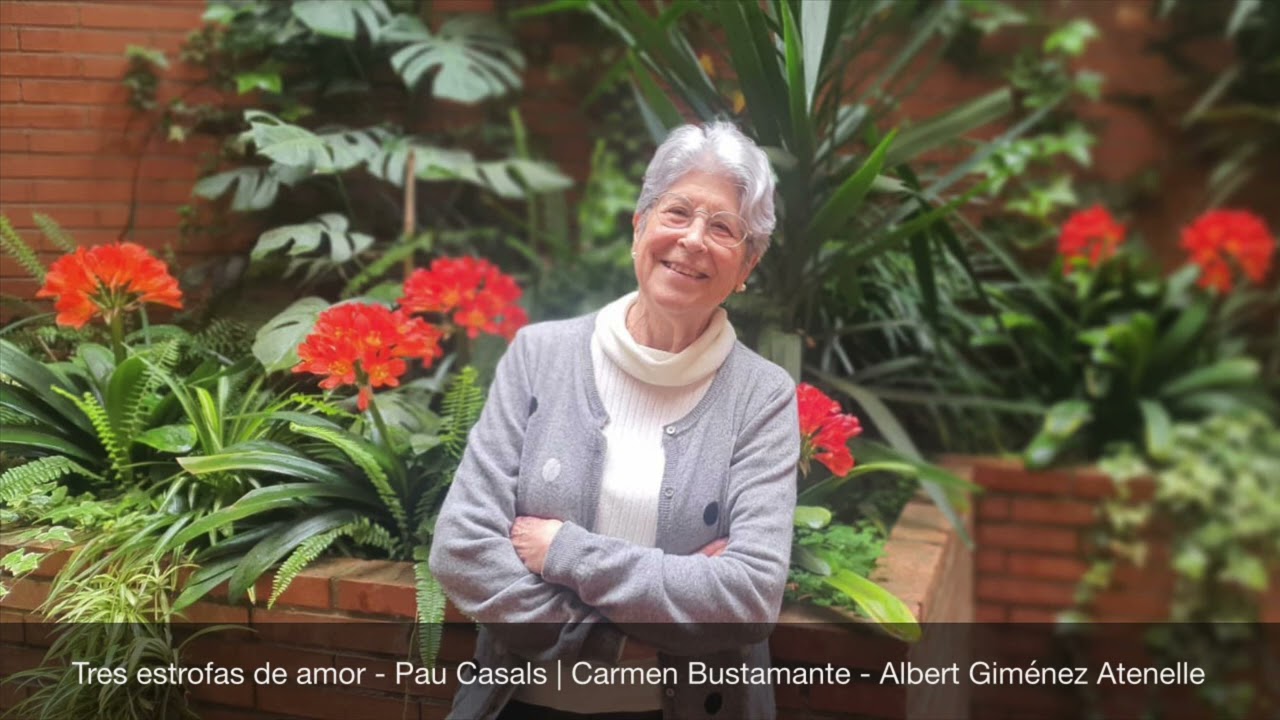 Carmen Bustamante - Tres estrofas de amor (Pau Casals)