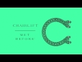 Chairlift "Met Before"