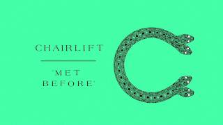 Chairlift &quot;Met Before&quot;