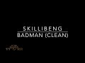 Skillibeng - Badman (TTRR Clean Version)