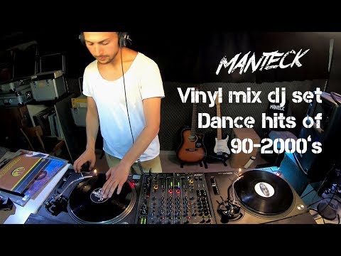 Manteck - Vinyl Mix Dj Set - Dance hits of the 90s & 2000s