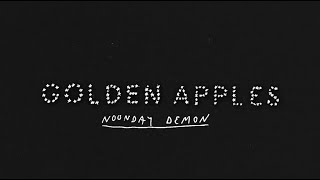 Golden Apples – Noonday Demon