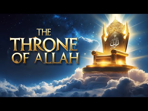 The Throne of Allah – The Greatest Creation You’ve Never Seen | Islamic History & Spiritual Journey