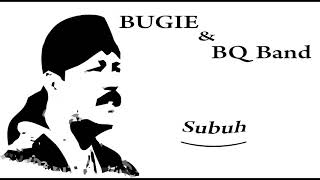 Download lagu Musik Religi Bugie & BQ Band - Subuh mp3