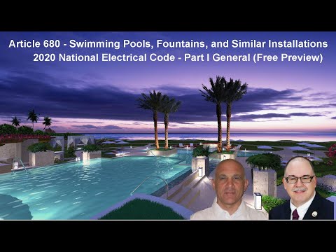 2020 NEC - Article 680 - Swimming Pools, Fountains, and Similar Installations Part 1 (Freeview)