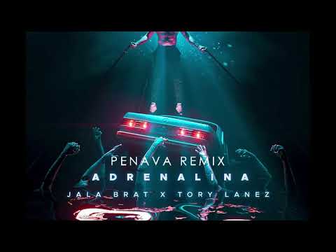 Jala Brat & Tory Lanez - Adrenalina (PENAVA REMIX)
