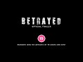 Betrayed - Official Trailer (15)