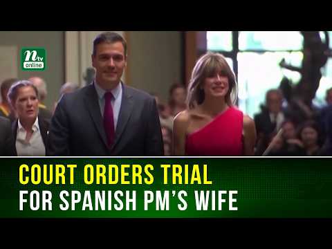 Spanish PM's Wife Faces Trial After Corruption Ruling | Spain ...