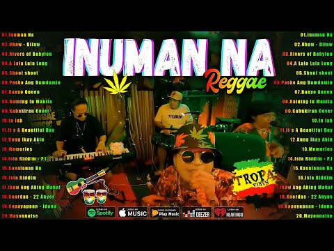 Inuman Na, Rivers of Babylon..| Tropa Vibes Reggae Mix 2025💓BEST REGGAE MIX 😘Reggae Music Tropavibes