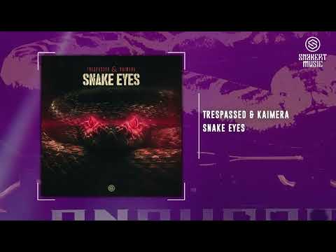 Trespassed & Kaimera - Snake Eyes