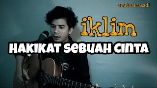 Download lagu iklim - hakikat sebuah cinta | cover amrinal rasadi mp3 Download lagu iklim - hakikat sebuah cinta | cover amrinal rasadi mp3