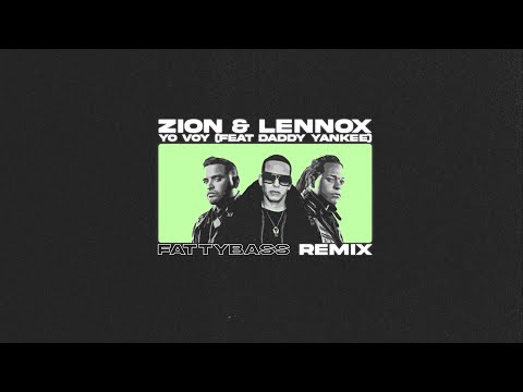 Zion & Lennox Ft Daddy Yankee - Yo Voy (Fattybass Remix)