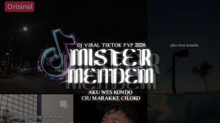 Download lagu DJ MISTER MENDEM (AKU WES KONDO CIU MARAKKE CILOKO) FULL SONG LAGU JAWA VIRAL TIKTOK TERBARU 2026 mp3