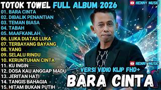 Download lagu BARA CINTA - DIBALIK PENANTIAN - TEMAN BIASA - FULL ALBUM TOTOK TOWEL MAHESA MUSIK 2026 mp3
