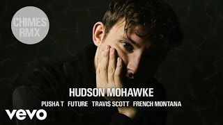 Hudson Mohawke - Chimes (Remix Ft Pusha-T, Future, Frenc video