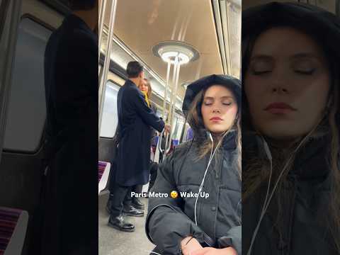 🇫🇷It’s Paris Metro, Wake Up 😴 #viral #shorts