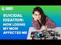Suicidal Ideation How Losing My Mom Affected Me
