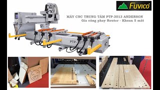 MÁY CNC TRUNG TÂM PTP-3013 Anderson Đài Loan