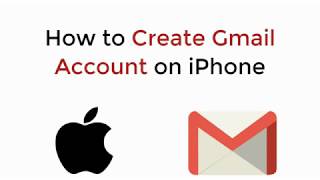 How to Create Gmail Account on iPhone