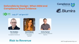 Defensible by Design: When SIEM and Compliance Share Evidence 7/2/2026