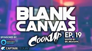 Blank Canvas Cook Up Ep. 19 - Making a beat with Captain Plugins Epic!
