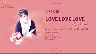 [VIETSUB] Love Love Love - Kim Samuel