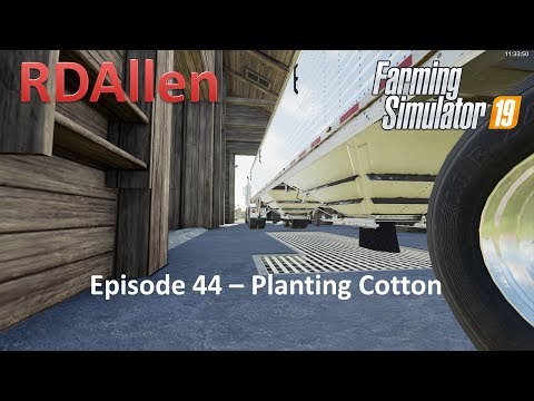 Farming Simulator 19 Ravenport E44 - Planting Cotton