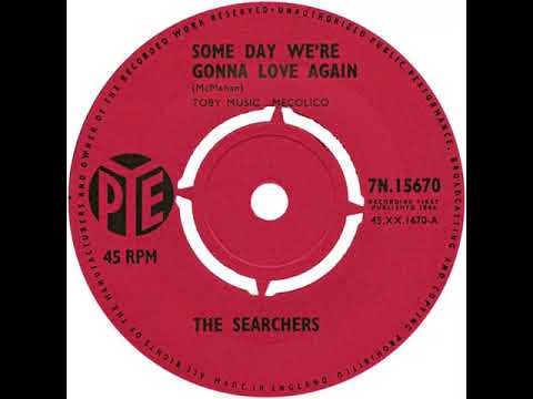 UK New Entry 1964 (150) The Searchers - Some Day We're Gonna Love Again