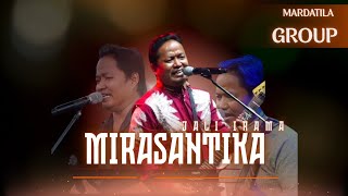 Download lagu MIRASANTIKA - JALI IRAMA |  Mardatila Group mp3