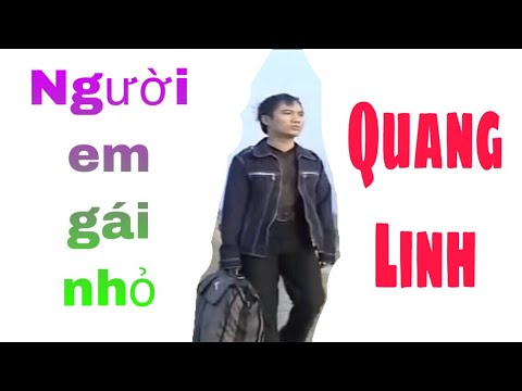 Người em gái nhỏ - Quang Linh