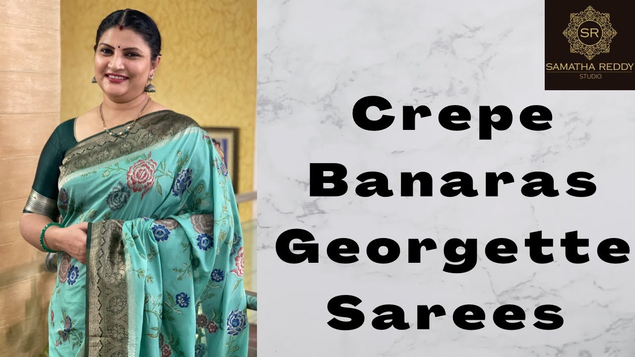 <p style="color: red">Video : </p>Crepe Banaras Georgette Sarees|SamathaReddyStudio 2022-09-19